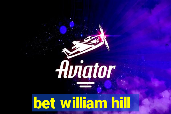 bet william hill